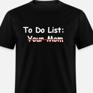 To do list your mom